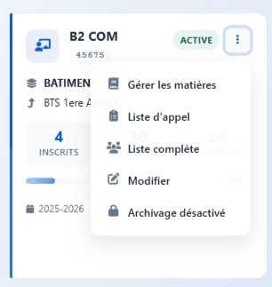 Menu d'actions ouvert sur une carte de classe avec les options Gérer les matières, Liste d'appel, Liste complète, Modifier, Archivage